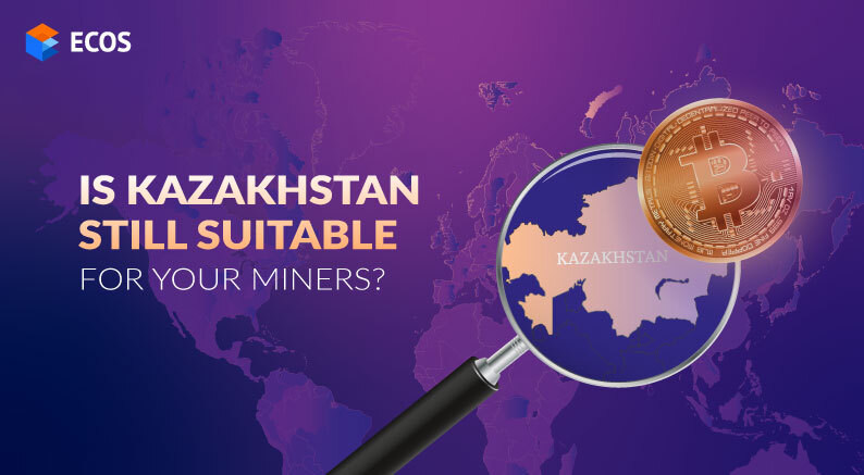 Is Kazakhstan still suitable for your miners?