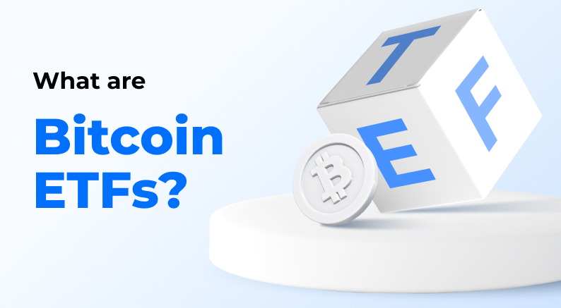 What are Bitcoin ETFs and what are they for?